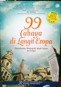 99 Cahaya di lagit Eropa Perjalanan Menapak Jejek Islam di eropa