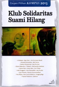 Cerpen Pilihan Kompas 2013 Klub Solidaritas Suami Hilang