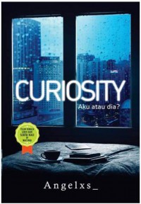 Curiosty aku atau dia.?