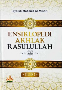 Ensiklopedi Akhlak Rasulullah Jilid 2