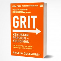 Grit Kekuatan Passion + Kegigihan