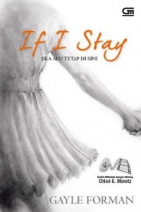 If I Stay : Jika Aku Tetap Di Sini