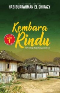 Kembara Rindu Dwilogi Pembanugnan  Buku 1