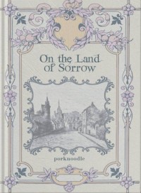 On the Land of Sorrow