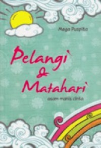 Pelangi & Matahari Asam Manis Cinta