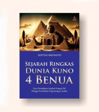 Sejarah Ringkas Dunia Kuno 4 Benua