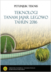 Petunjuk Teknis Teknologi Tanaman Jajar Legowo 2016