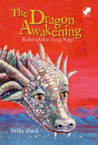 The dragon Awekening : Kebangkitan Sang Naga