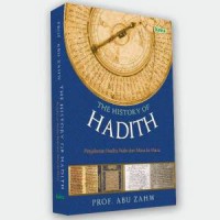 The History Of Hadist Histiografi Hadist Nabi dari Masa Kemasa