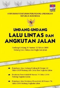 Undang - Undang Lalu Lintas & Angkutan Jalan ( UU N0. 22 Tahun 2009 )