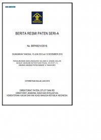 BERITA RESMI PATEN SERI-A
No. BRP492/VI/2016
DIUMUMKAN TANGGAL 10 JUNI 2016 s/d 10 DESEMBER 2016