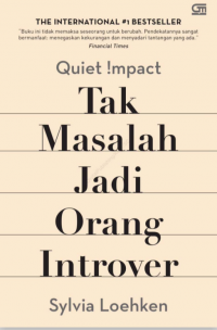 Quiet !mpact : Tak Masalah Jadi Orang  Introver