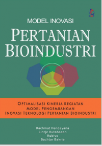Model Inovasi Pertanian Bioindustri