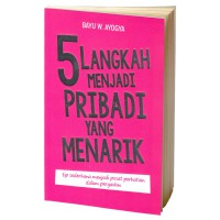 5 Langkah Menjadi Pribadi yang Menarik