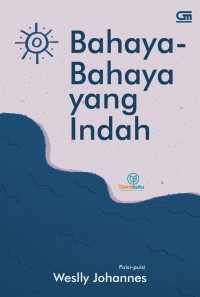 Bahaya- Bahaya yang Indah