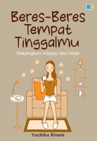 Beres - Beres Tempat Tinggalmu Datangkan Happy dan Hoki