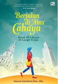 Berjalan di Atas Cahaya  kisah 99 cahaya di langit eropa