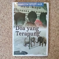 Cerpen Pilihan Kompas 2018 Doa Yang Terampung