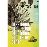 Dikatakan Atau Tidak Dikatakan Itu Tetap Cinta