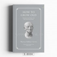 How To Grow Old Kebijaksanaan Klasik untuk Untuk Usia Pasca Paruh Baya