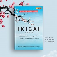 Ikigai Rahasia Hidup Bahagia dan Panjang Umur Orang Jepang