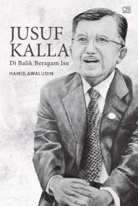 Juyuf Kalla Di Balik Beragam Isu