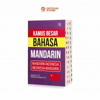 Kamus Besar Bahasa Madarin Mandarin - Indonesia, Indonesia- Mandarin