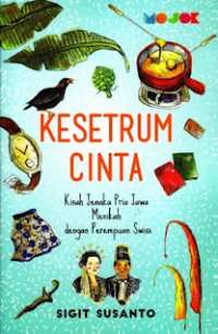 Kesetrum Cinta Kisah Jenaka Pria Jawa Menikah ...