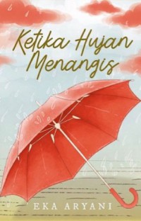 Ketika Hujan Menangis