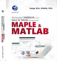 Komputasi Simbolik untuk Sains & Teknik Mengunakan Maple & Matlab