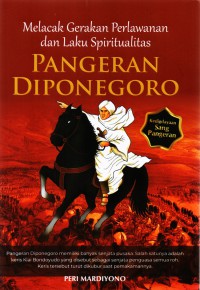 Melacak Gerakan Perlawanan dan laku Spiritualitas Pangeran Diponegoro