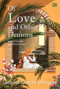 Of Love and Other Demons : Tentang Cinta dan Demit - Demit Lainya