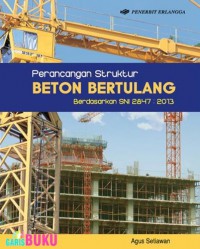 Perancangan Struktur Beton Bertulang Berdasarkan SNI 2847 : 2013