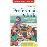 Preferensi politik Pemilih muslim Indonesia Kontemporer