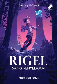 Rigel Sang Penyelamat Planet Misterius