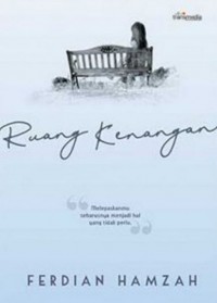 Ruangan Kenangan :  elepasmu Seharusnya Menjadi hal yang tidak Perlu