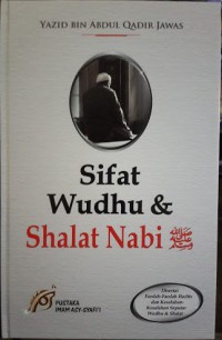 Sifat Wudhu & Shalat Nabi