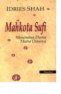 Mahkota Sufi Menembus Dunia Ekstra Dimensi