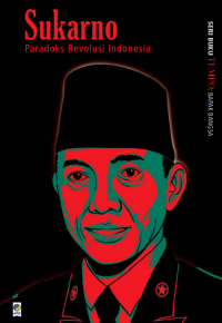 Sukarno : Paradoks Revolusi Indonesia